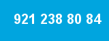 921 238 80 84